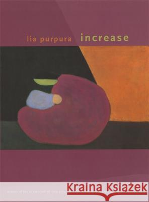 Increase Lia Purpura 9780820322322 University of Georgia Press