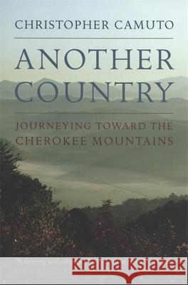 Another Country Christopher Camuto 9780820322377 University of Georgia Press