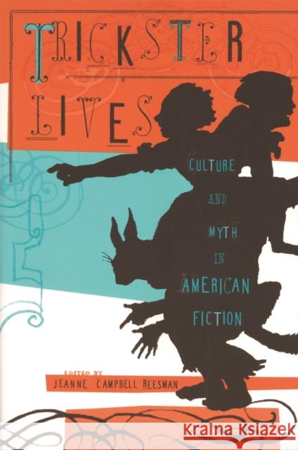 Trickster Lives Reesman, Jeanne 9780820322773 University of Georgia Press