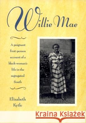 Willie Mae Elizabeth Kytle Joyce A. Ladner 9780820323763 University of Georgia Press