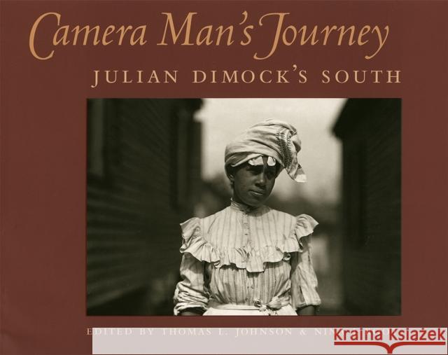 Camera Man's Journey Dimock, Julian Anthony 9780820324241 University of Georgia Press