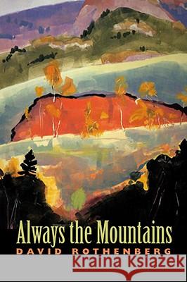 Always the Mountains David Rothenberg 9780820324548