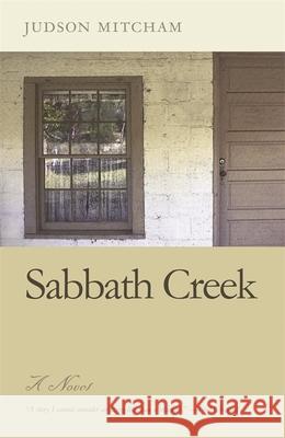 Sabbath Creek Judson Mitcham 9780820325774 University of Georgia Press