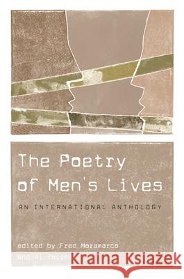 The Poetry of Men's Lives: An International Anthology Chipasula, Frank 9780820326498 University of Georgia Press