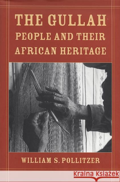 The Gullah People and Their African Heritage William S. Pollitzer David Moltke-Hansen 9780820327839 University of Georgia Press