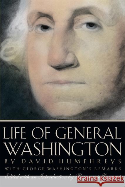 David Humphreys' Life of General Washington: With George Washington's Remarks Humphreys, David 9780820328249
