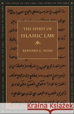 The Spirit of Islamic Law Bernard G. Weiss 9780820328270 