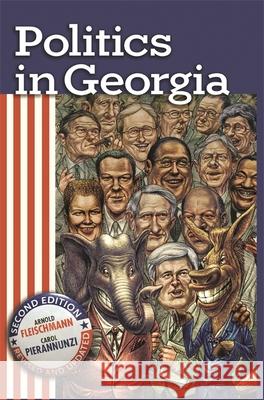 Politics in Georgia Arnold Fleischmann Carol Pierannunzi 9780820329062 University of Georgia Press