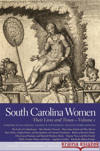 South Carolina Women, Volume 1: Their Lives and Times Helsley, Alexia 9780820329352 University of Georgia Press