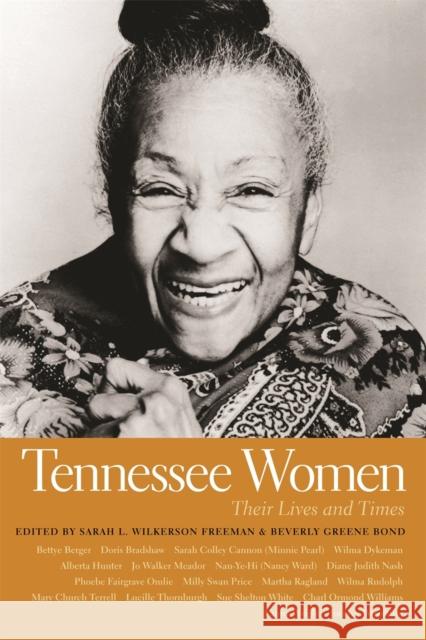 Tennessee Women: Their Lives and Times, Volume 1 Freeman, Sarah Wilkerson 9780820329482