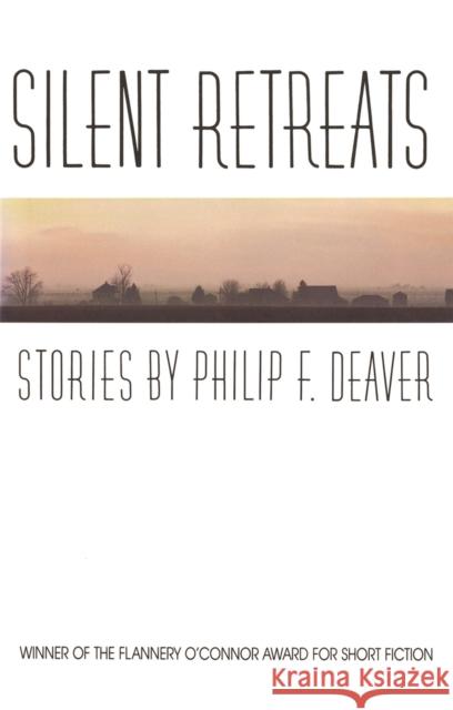 Silent Retreats Philip F. Deaver 9780820330662 University of Georgia Press