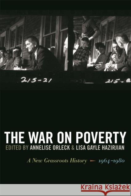 The War on Poverty: A New Grassroots History, 1964-1980 Orleck, Annelise 9780820331010