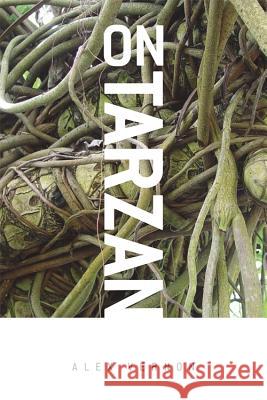 On Tarzan Alex Vernon 9780820331836 University of Georgia Press