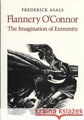 Flannery O'Connor Asals, Frederick 9780820331843 University of Georgia Press