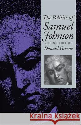 The Politics of Samuel Johnson Donald Greene 9780820333724 University of Georgia Press