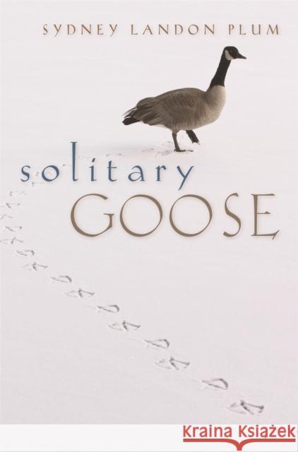 Solitary Goose Sydney Landon Plum 9780820334325