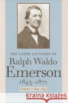 The Later Lectures of Ralph Waldo Emerson, 1843-1871 Emerson, Ralph Waldo 9780820334622 University of Georgia Press