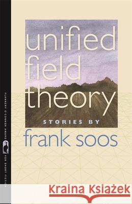 Unified Field Theory Frank Soos 9780820335186 University of Georgia Press
