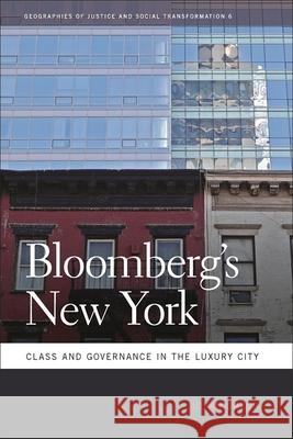 Bloomberg's New York: Class and Governance in the Luxury City Brash, Julian 9780820335667 University of Georgia Press
