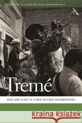 Tremé: Race and Place in a New Orleans Neighborhood Crutcher, Michael E. 9780820335940 University of Georgia Press