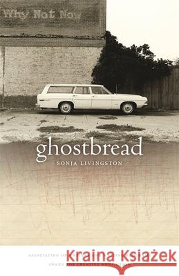 Ghostbread Sonja Livingston 9780820336879