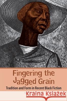 Fingering the Jagged Grain Byerman, Keith E. 9780820337760 University of Georgia Press