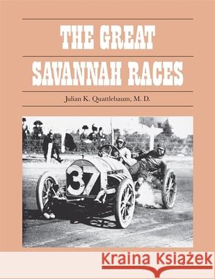 The Great Savannah Races Sr. Julian K. Quattlebaum 9780820338132 University of Georgia Press