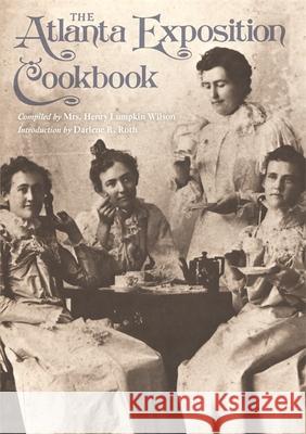 The Atlanta Exposition Cookbook Roth, Darlene R. 9780820339450 Brown Thrasher Books