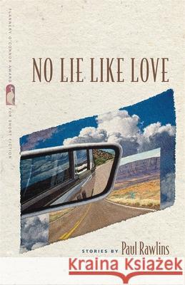 No Lie Like Love: Stories Rawlins, Paul 9780820339986