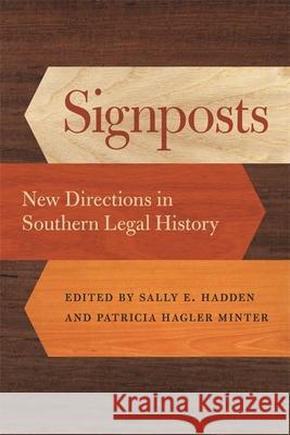 Signposts: New Directions in Southern Legal History Brophy, Alfred L. 9780820340340