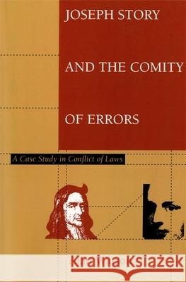 Joseph Story and the Comity of Errors Watson, Alan 9780820341507 University of Georgia Press