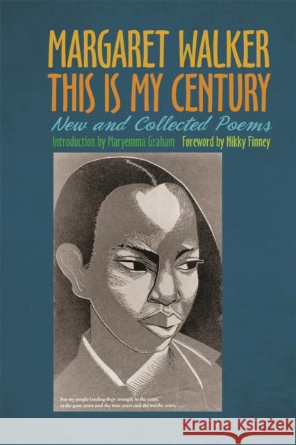This Is My Century: New and Collected Poems Walker, Margaret 9780820345970
