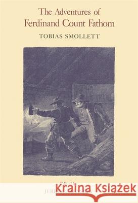 The Adventures of Ferdinand Count Fathom Tobias George Smollett O. M., Jr. Brack Jerry C. Beasley 9780820346014