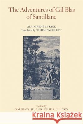 The Adventures of Gil Blas of Santillane Alain Rene L O. M., Jr. Brack Leslie A. Chilton 9780820346021 University of Georgia Press