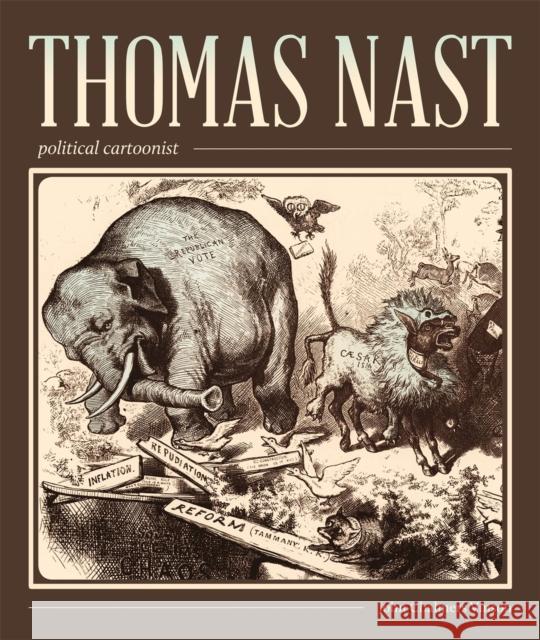 Thomas Nast, Political Cartoonist: Political Cartoonist Vinson, John Chalmers 9780820346182 University of Georgia Press