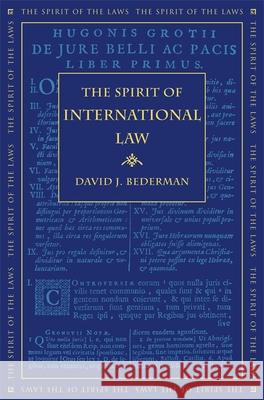 The Spirit of International Law David Bederman 9780820352619