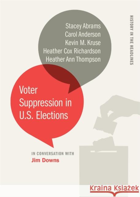 Voter Suppression in U.S. Elections Jim Downs Stacey Abrams Carol Anderson 9780820357737