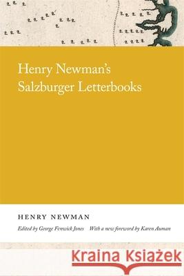Henry Newman's Salzburger Letterbooks Henry Newman 9780820359892 University of Georgia Press