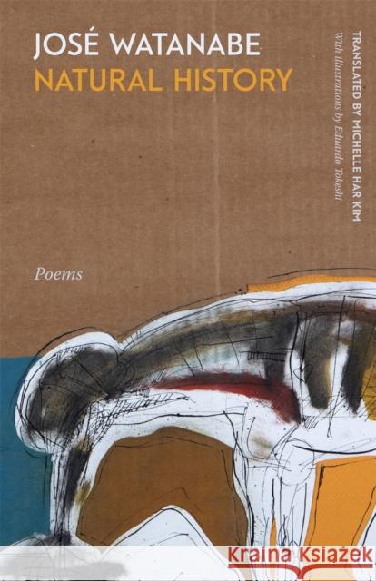 Natural History: Poems Jos Watanabe Michelle Har Kim Eduardo Tokeshi 9780820362168 University of Georgia Press