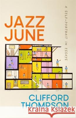 Jazz June: A Self-Portrait in Essays Clifford Thompson 9780820374642 University of Georgia Press