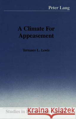 A Climate for Appeasement Cantor, Norman F. 9780820413143 Peter Lang Publishing Inc