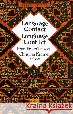 Language Contact - Language Conflict Eran Fraenkel Christina Kramer  9780820416526 Peter Lang Publishing Inc