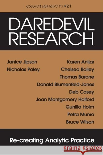 Daredevil Research: Re-Creating Analytic Practice Steinberg, Shirley R. 9780820427768