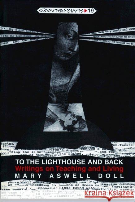 To the Lighthouse and Back: Writings on Teaching and Living Doll, Mary Aswell 9780820427775