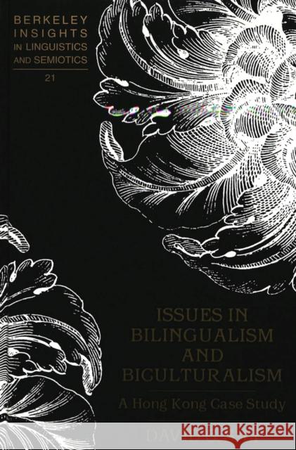 Issues in Bilingualism and Biculturalism: A Hong Kong Case Study Rauch, Irmengard 9780820430362