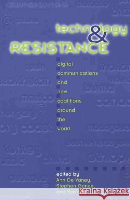 Technology and Resistance: Decentralized Communications and New Coalitions Around the World Steinberg, Shirley R. 9780820437958