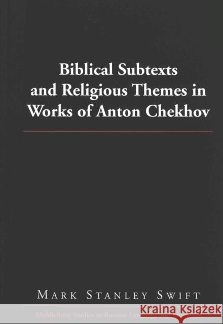 Biblical Subtexts and Religious Themes in Works of Anton Chekhov  9780820438757 Peter Lang Publishing Inc