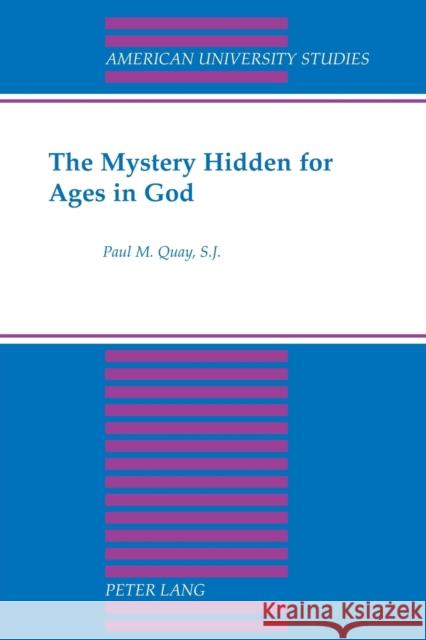 The Mystery Hidden for Ages in God Quay, Paul 9780820440392