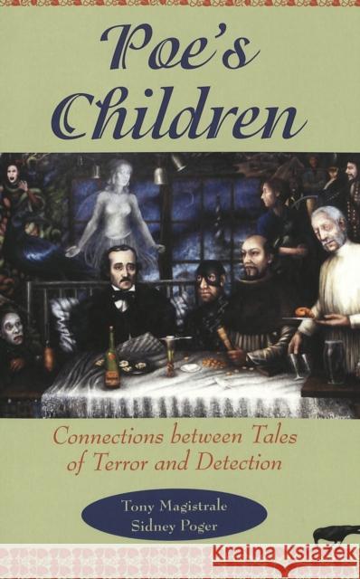 Poe's Children: Connections Between Tales of Terror and Detection Magistrale, Tony 9780820440705