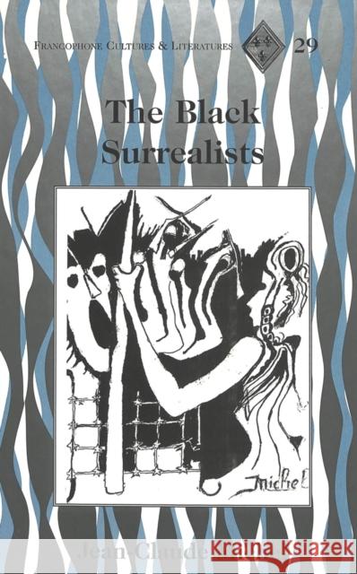 The Black Surrealists Jean-Claude Michel   9780820442693